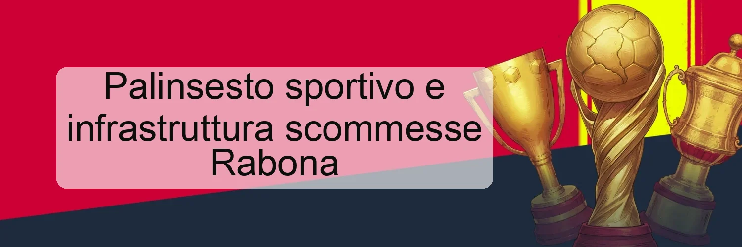 Palinsesto sportivo e infrastruttura scommesse Rabona
